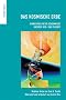 Das kosmische Erbe. Einweihung in die Geheimnisse unserer Her- und Zukunft