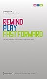 Rewind, play, fast forward : the past, present and future of the music video