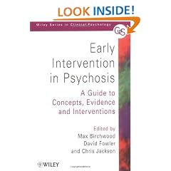 Early Intervention in Psychosis: A Guide to Concepts, Evidence and Interventions (Wiley Series in Clinical Psychology)