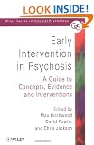 Early Intervention in Psychosis: A Guide to Concepts, Evidence and Interventions (Wiley Series in Clinical Psychology)