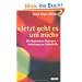 �Jetzt geht es um mich�: Die Depression besiegen - Anleitung zur Selbsthilfe