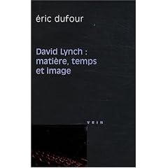 David Lynch. Mati�re, temps et image