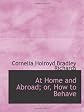 At home and abroad;: Or, How to behave,
