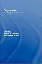 Segregation: The Rising Costs for America