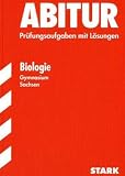 Abitur-Pr&uuml;fungsaufgaben Gymnasium Sachsen; Biologie - Jahrg&auml;nge 2006-2010 - Pr&uuml;fungsaufgaben mit L&ouml;sungen - Andr&eacute; Martin, Renate Winkler
