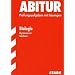 Abitur-Pr�fungsaufgaben Gymnasium Sachsen; Biologie. Jahrg�nge 2006-2010. Pr�fungsaufgaben mit L�sungen