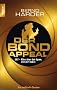Der Bond-Appeal: 007 - Alles �ber den Spion, den wir lieben