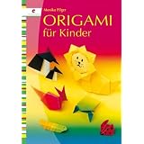 Origami f�r Kindervon "Monika Pilger"