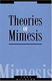 Theories of Mimesis (Literature, Culture, Theory)