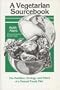 A Vegetarian Sourcebook: The Nutrition, Ecology and Ethics of a Natural Foods Diet