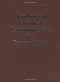 Handbook of Chemical Compound Data for Process Safety (Library of Physico-Chemical Property Data)