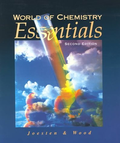 World of Chemistry Essentials 2nd edition by Joesten, Melvin D., Wood, James L., Castellion, Mary E. (1998) Paperback