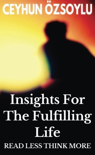 Insights For The Fulfilling Life