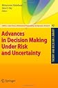 Advances in decision making under risk and uncertainty