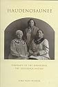 Haudenosaunee: Portraits of the Firekeepers, the Onondaga Nation