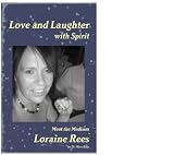 Love and Laughter with Spirit: Meet the Medium Loraine Rees