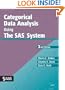Categorical Data Analysis Using the SAS System