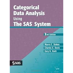 Categorical Data Analysis Using the SAS System