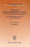 Produkt-Bild: Theoretische und wirtschaftspolitische Aspekte der internationalen Integration: Festschrift f&uuml;r Helga Luckenbach zum 68. Geburtstag