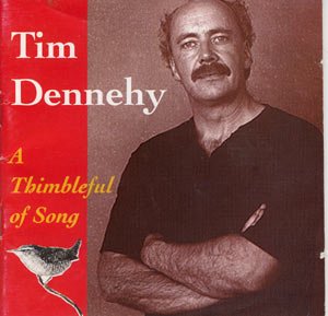 TIM DENNEHY : THIMBLEFUL OF