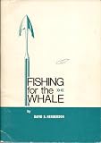 Fishing for the whale : a guide-catalogue to the collection of whaling relics in Dundee Museum