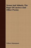 Venus And Adonis, The Rape Of Lucrece And Other Poems