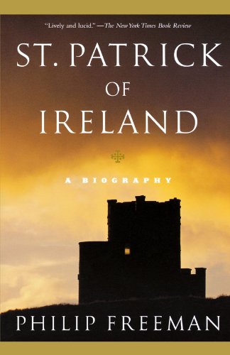 St. Patrick of Ireland: A Biography