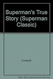 Superman's true story