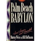 Palm Beach Babylon: Sins, Scams, and Scandals