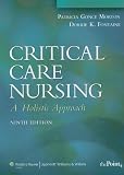 Critical Care Nursing: A Holistic Approach, North American Edition (Critical Care Nursing: A Holistic Approach (Hudak))