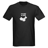 I’m Huge In China Funny Dark T-Shirt by CafePress