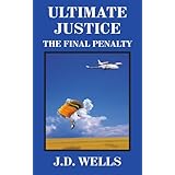 Ultimate Justice: The Final Penalty