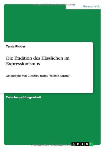 Die Tradition des Hässlichen im Expressionismus (German Edition)