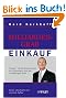 Milliardengrab Einkauf: Einkauf - die Top-Verantwortung des Unternehmers nicht nur in schwierigen Zeiten 2., aktualisierte und erweiterte Auflage