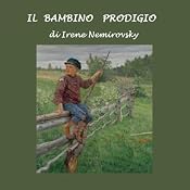 Il bambino prodigio [A Child Prodigy] | [Irene Nemirovsky]