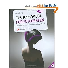 Photoshop CS4 f�r Fotografen: Handbuch f�r professionelle Bildgestallter