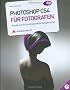Photoshop CS4 f�r Fotografen: Handbuch f�r professionelle Bildgestallter