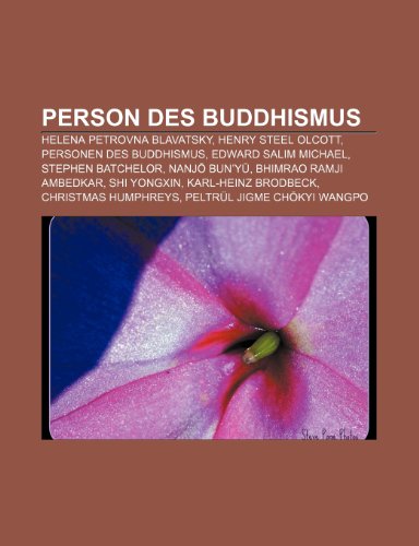 Produkt-Bild: Person Des Buddhismus: Helena Petrovna Blavatsky, Henry Steel Olcott, Personen Des Buddhismus, Edward Salim Michael, Stephen Batchelor