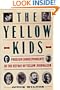 The Yellow Kids: Foreign Correspondents in the Heyday of Yellow Journalism