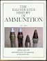 The Illustrated History of Ammunition