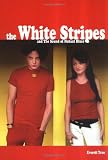 The White Stripes And The Sound Of Mutant Blues