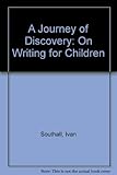 A journey of discovery : on writing for children