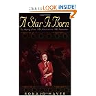 A Star Is Born: The Making of the 1954 Movie and Its 1983 Restoration (Applause Books) by 