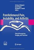 Patellofemoral Pain, Instability, and Arthritis: Clinical Presentation, Imaging, and Treatment