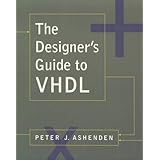 The Designer's Guide to VHDL (Systems on Silicon)