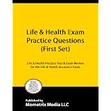 Life & Health Exam Practice Questions (First Set): Life & Health Practice Test & Exam Review for the Life & Health Insurance Exam'