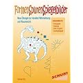 Formen Spuren Spiegelbilder: Neue �bungen zur visuellen Wahrnehmung und Visuomotorik