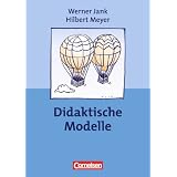 Praxisbuch Meyer: Didaktische Modelle: Buch. Mit didaktischer Landkartevon "Prof. Dr. Werner Jank"