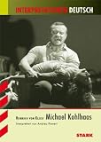 Interpretationen Deutsch : Heinrich von Kleist, Michael Kohlhaas - Dr. Andrea Rinnert