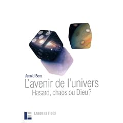 L'Avenir de l'univers : Hasard, chaos ou Dieu ?